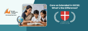Core vs Extended in IGCSE
