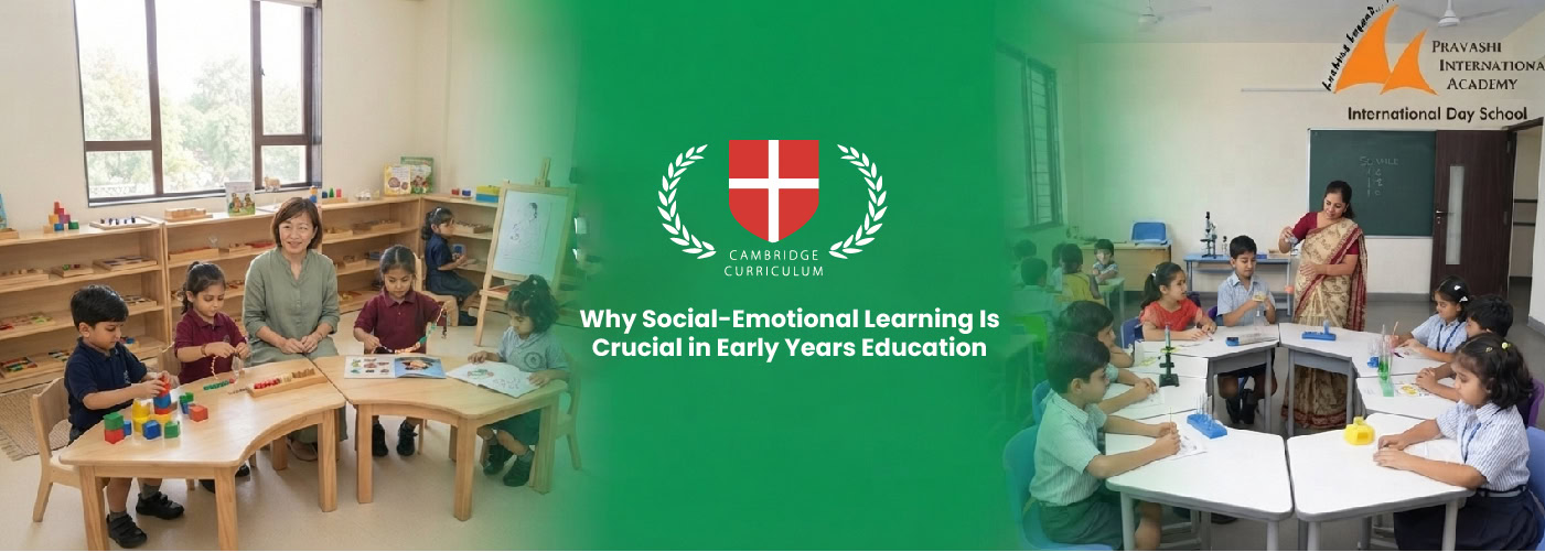Why Social-Emotional Learning Is Crucial in Early Years Education